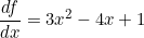 \[ \frac{df}{dx} = 3x^2 -4x +1 \]